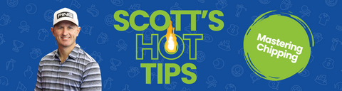 Mastering Chipping with Scott's Hot Tips