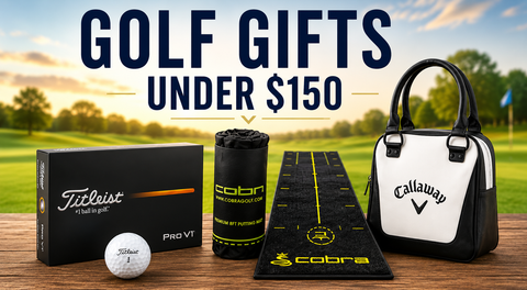 Golf Gifts Under $150 collection banner featuring Titleist Pro V1 golf balls, Cobra putting mat, and a Callaway golf accessory bag displayed on a golf course, showcasing premium golf gift ideas for golfers.