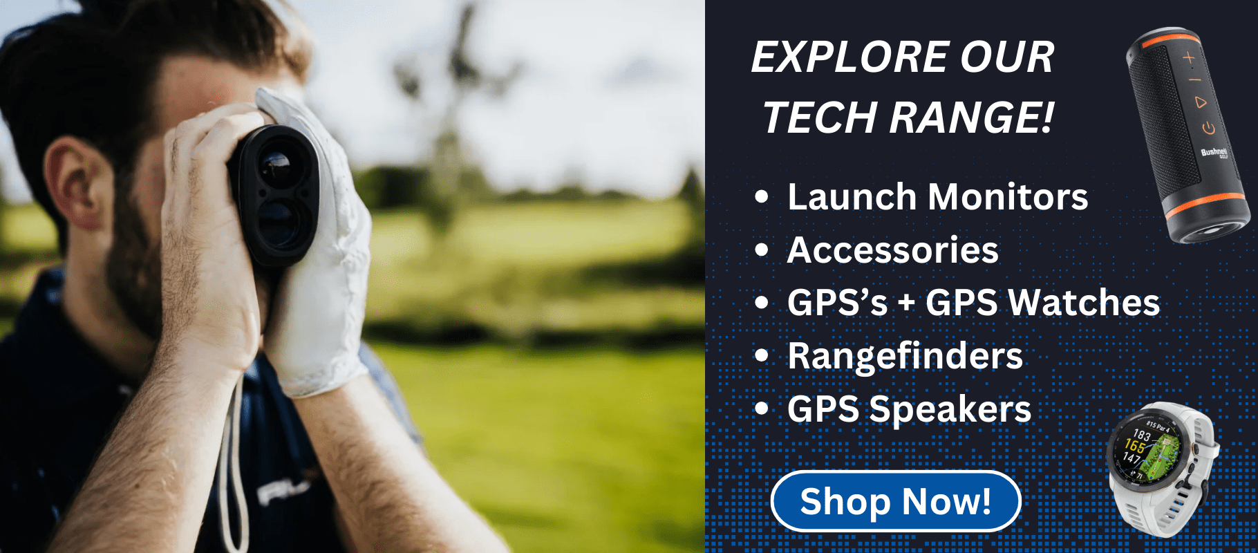 Explore our Tech Range